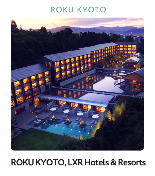 ROKU KYOTO,LXR Hotels Resorts